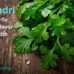 Koriandri Your Go-To Herb for Flavor and Health
