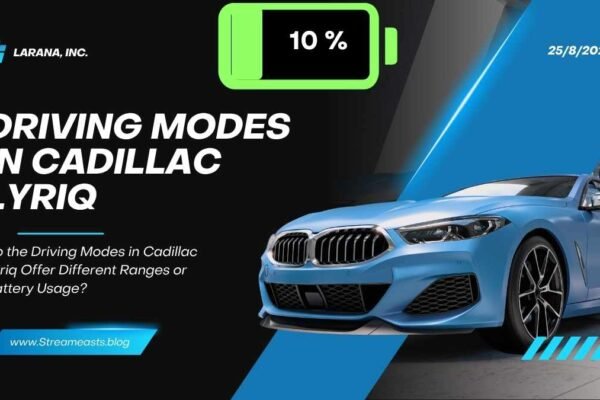 Do the Driving Modes in Cadillac Lyriq Offer Different Ranges or Battery Usage