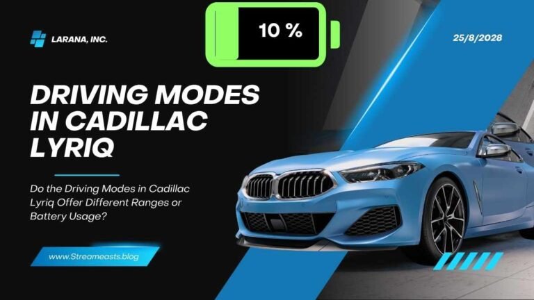 Do the Driving Modes in Cadillac Lyriq Offer Different Ranges or Battery Usage